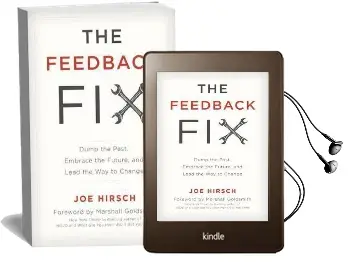 The Feedback fix: Dump the Past, Embrace the Future, and Lead the way to Change Audiobook download free by Joe Hirsch