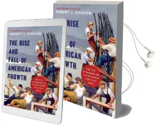 The Rise and Fall of American Growth: The U.S. Standard of Living Since the Civil war Audiobook download free by Robert J. Gordon