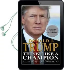 Think Like a Champion: An Informal Education in Business and Life Audiobook download free by Donald Trump