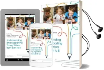 Understanding and Supporting Young Writers From Birth to 8 Audiobook download free by Noella Mackenzie