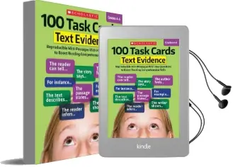 100 Task Cards: Text Evidence: Reproducible Mini-Passages With key Questions to Boost Reading Comprehension Skills Audiobook download free by Scholastic