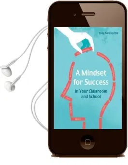 A Mindset for Success: In Your Classroom and School Audiobook download free by Tony Swainston