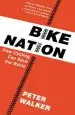 Audiobook Bike Nation: How Cycling can Save the World author Peter Walker
