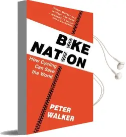 Bike Nation: How Cycling can Save the World Audiobook download free by Peter Walker