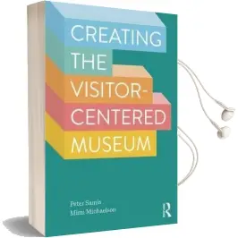 Creating the Visitor-Centered Museum Audiobook download free by Peter Samis