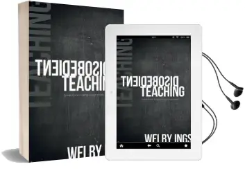 Disobedient Teaching: Surviving & Creating Change in Education Audiobook download free by Welby Ings