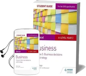 Edexcel A-Level Business Student Guide: Theme 3: Business Decisions and Strategy Audiobook download free by Mark Hage