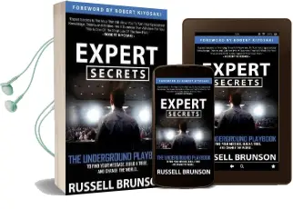 Expert Secrets: The Underground Playbook to Find Your Message, Build a Tribe, and Change the World Audiobook download free by Russell Brunson