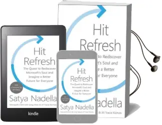 Hit Refresh: The Quest to Rediscover Microsoft'S Soul and Imagine a Better Future for Everyone Audiobook download free by Satya Nadella