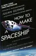 Audiobook How to Make a Spaceship: A Band of Renegades, an Epic Race and the Birth of Private Space Flight author Julian Guthrie