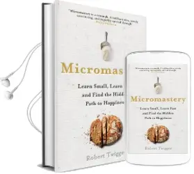 Micromastery: 39 Little Skills to Help you Find Happiness Audiobook download free by Robert Twigger
