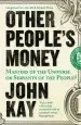 Audiobook Other People'S Money: Masters of the Universe or Servants of the People? author John Kay