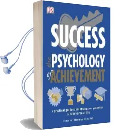 Success the Psychology of Achievement: A Practical Guide to Unlocking the Potential in Every Area of Life Audiobook download free by Deborah Olson