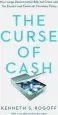 Audiobook The Curse of Cash: How Large-Denomination Bills aid Crime and tax Evasion and Constrain Monetary Policy author Kenneth S. Rogoff