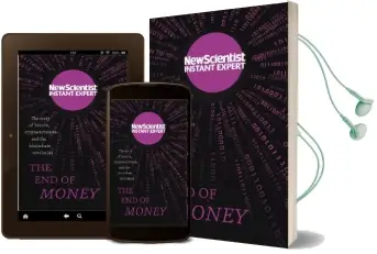 The end of Money: The Story of Bitcoin, Cryptocurrencies and the Blockchain Revolution Audiobook download free by New Scientist