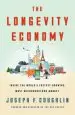 Audiobook The Longevity Economy: Inside the World'S Fastest-Growing, Most Misunderstood Market author Joseph F. Coughlin