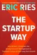 Audiobook The Startup way: How Modern Companies use Entrepreneurial Management to Transform Culture and Drive Long-Term Growth author Eric Ries