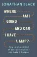 Audiobook Where am i Going and can i Have a map?: How to Take Control of Your Career Plan - and Make it Happen author Jonathan Black