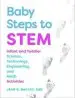 Audiobook Baby Steps to Stem: Infant and Toddler Science, Technology, Engineering, and Math Activities author Jean G. Barbre