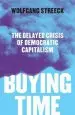 Audiobook Buying Time: The Delayed Crisis of Democratic Capitalism author Wolfgang Streeck