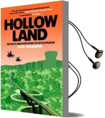 Hollow Land: Israel'S Architecture of Occupation Audiobook download free by Eyal Weizman