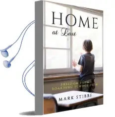 Home at Last: Freedom From Boarding School Pain Audiobook download free by Mark Stibbe