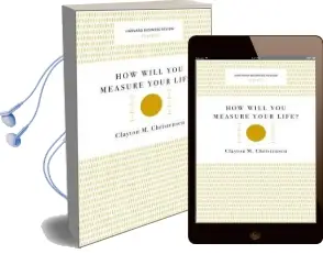 How Will you Measure Your Life? (Harvard Business Review Classics) Audiobook download free by Clayton M. Christensen