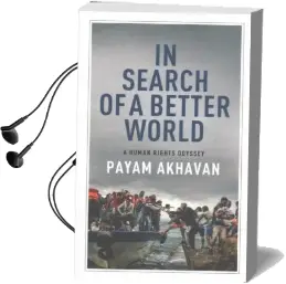 In Search of a Better World: A Human Rights Odyssey Audiobook download free by Payam Akhavan