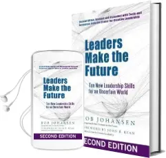 Leaders Make the Future: Ten new Leadership Skills for an Uncertain World: Ten new Leadership Skills for an Uncertain World Audiobook download free by Bob Johansen