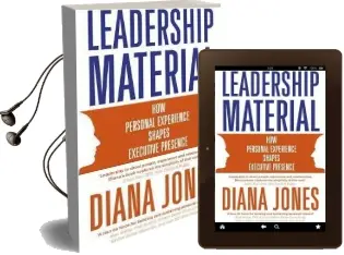 Leadership Material: How Personal Experience Shapes Executive Presence Audiobook download free by Diana Jones
