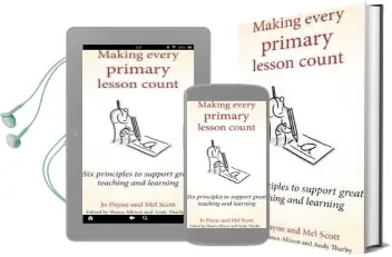 Making Every Primary Lesson Count: Six Principles to Support Great Teaching and Learning Audiobook download free by Jo Payne