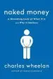 Audiobook Naked Money: A Revealing Look at our Financial System author Charles Wheelan