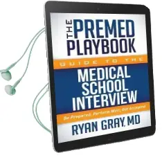 Premed Playbook Guide to the Medical School Interview: Be Prepared, Perform Well, get Accepted Audiobook download free by Ryan Gray