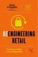 Audiobook Reengineering Retail: The Future of Selling in a Post-Digital World author Doug Stephens