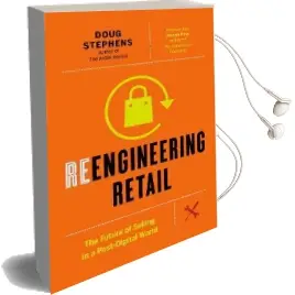 Reengineering Retail: The Future of Selling in a Post-Digital World Audiobook download free by Doug Stephens
