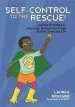Audiobook Self-Control to the Rescue!: Super Powers to Help Kids Through the Tough Stuff in Everyday Life author Lauren Brukner