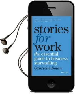 Stories for Work: The Essential Guide to Business Storytelling Audiobook download free by Gabrielle Dolan