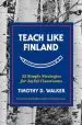 Audiobook Teach Like Finland - 33 Simple Strategies for Joyful Classrooms author Timothy D. Walker