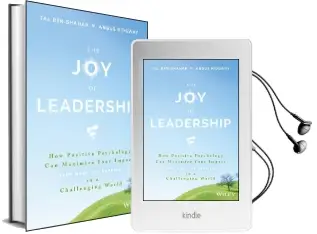 The joy of Leadership: How Positive Psychology can Maximize Your Impact (And Make you Happier) in a Challenging World Audiobook download free by Tal Ben Shahar