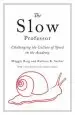 Audiobook The Slow Professor: Challenging the Culture of Speed in the Academy author Maggie Berg