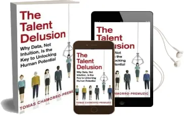 The Talent Delusion: Why Data, not Intuition, is the key to Unlocking Human Potential Audiobook download free by Tomas Chamorro Premuzic