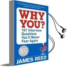 Why you?: 101 Interview Questions You'Ll Never Fear Again Audiobook download free by James Reed