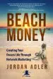 Audiobook Beach Money: Creating Your Dream Life Through Network Marketing author Jordan Adler