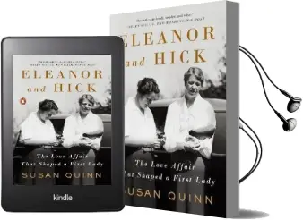 Eleanor and Hick: The Love Affair That Shaped a First Lady Audiobook download free by Susan Quinn