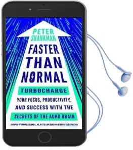 Faster Than Normal: Turbocharge Your Focus, Productivity, and Success With the Secrets of the Adhd Brain Audiobook download free by Peter Shankman