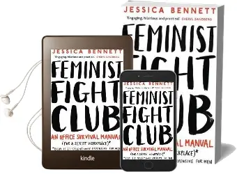 Feminist Fight Club: A Survival Manual for a Sexist Workplace Audiobook download free by Jessica Bennett