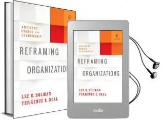 Reframing Organizations: Artistry, Choice, and Leadership Audiobook download free by Lee G. Bolman