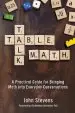 Audiobook Table Talk Math: A Practical Guide for Bringing Math Into Everyday Conversations author John Stevens