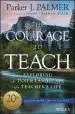 Audiobook The Courage to Teach: Exploring the Inner Landscape of a Teacher'S Life author Parker J. Palmer
