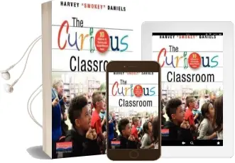 The Curious Classroom: 10 Structures for Teaching With Student-Directed Inquiry Audiobook download free by Harvey 'Smokey' Daniels